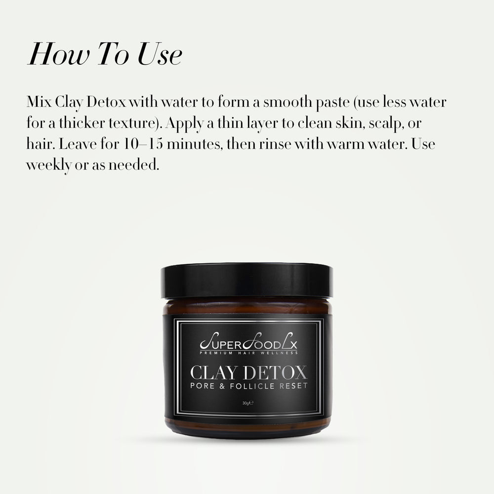
                      
                        CLAY DETOX PORE & FOLLICLE RESET
                      
                    